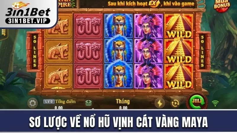 Sơ lược về nổ hũ Vịnh Cát Vàng Maya